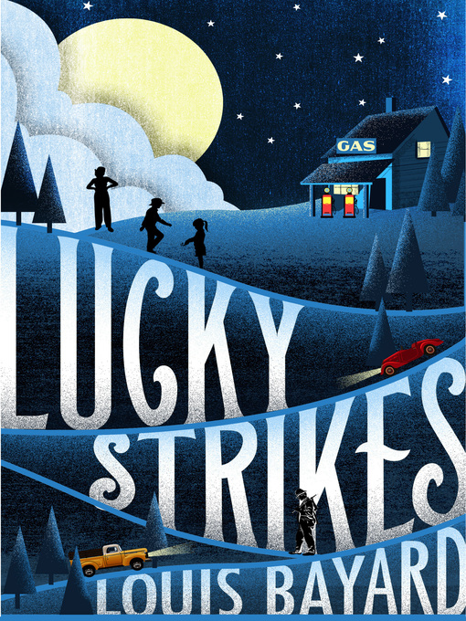Title details for Lucky Strikes by Louis Bayard - Available